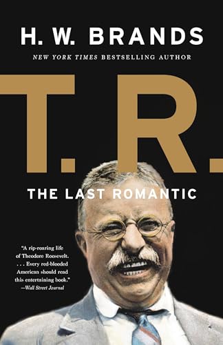 T.R.: The Last Romantic von Basic Books